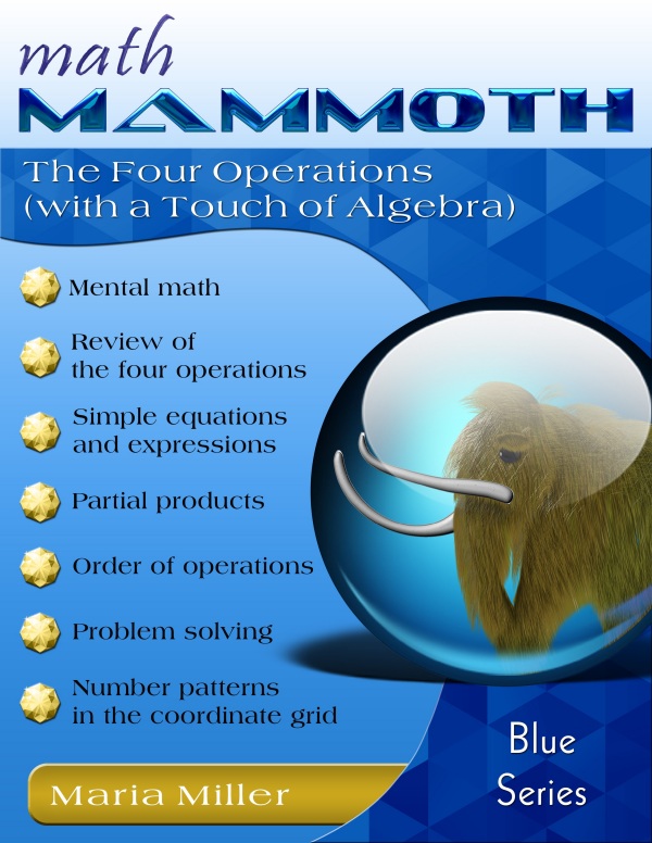 Math Mammoth The Four Operations with A Touch Of Algebra A 